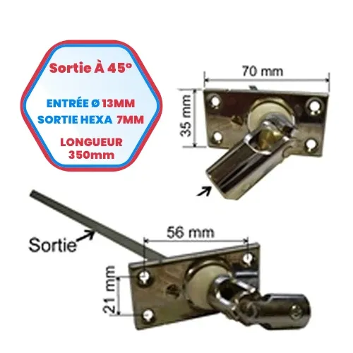 Sortie de caisson à 45° - Entrée Ø 13 mm - Sortie hexa de 7 mm - Longueur 350 mm